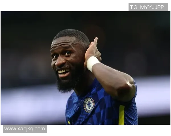 吕迪格的足球之路:从默默无闻到国际舞台的闪耀之星 吕迪格的足球之路:从默默无闻到国际舞台的闪耀之星